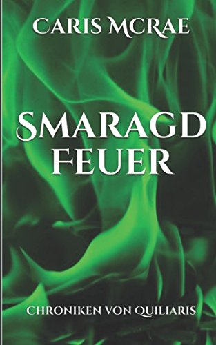 SmaragdFeuer: Chroniken von Quiliaris