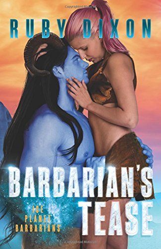 Barbarian's Tease: A SciFi Alien Romance (Ice Planet Barbarians, Band 16)