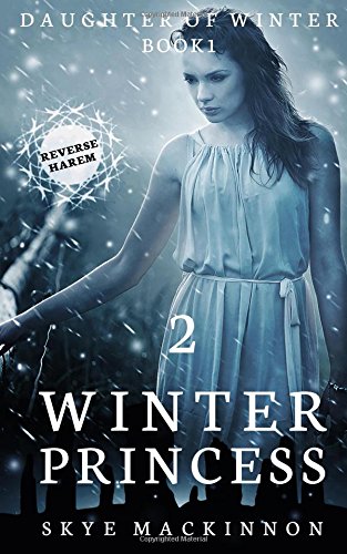 Winter Princess: Episode 2 (Reverse Harem Serial) (Daughter of Winter, Band 1)