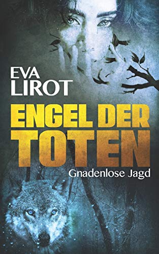 Engel der Toten: Gnadenlose Jagd (Sadie Thompson, Band 2)