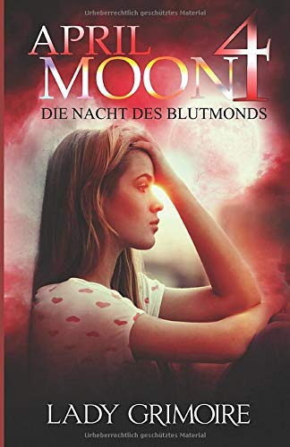April Moon 4: Die Nacht des Blutmonds