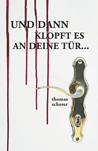 Und dann klopft es an Deine Tür...