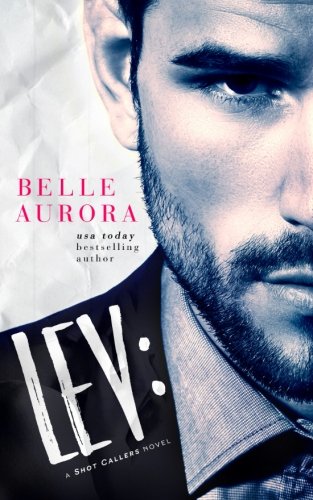 Lev: a Shot Callers novel