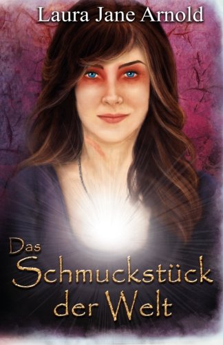 Das Schmuckstück der Welt (Seelenseher-Trilogie, Band 3)