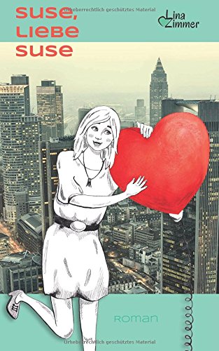 Suse, liebe Suse: Ein humorvoller Liebesroman