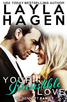 Your Irresistible Love (The Bennett Family, Band 1)