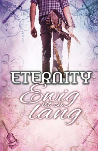 Eternity - Ewig ist zu lang