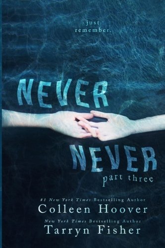 Never Never: Part Three of Three