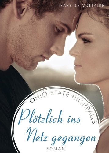 Plötzlich ins Netz gegangen (Highballs, Band 2)