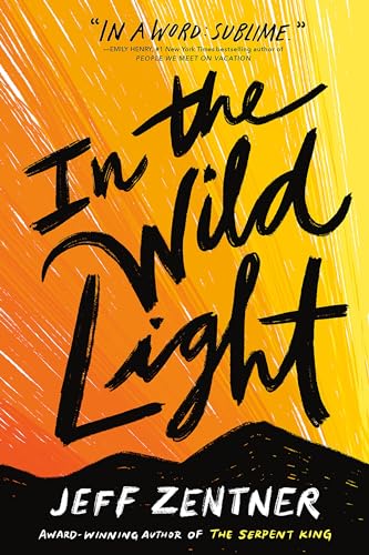 In the Wild Light: Ausgezeichnet: Amelia Elizabeth Walden Book Award for Young Adult Fiction, 2022