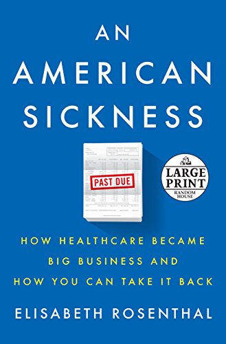 An American Sickness: How Healthcare Became Big Business and How You Can Take It Back