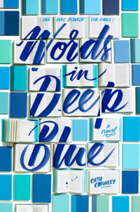 Words in Deep Blue: A novel