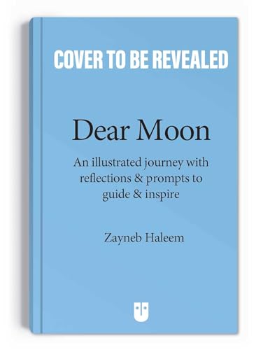 Dear Moon: Inspiration from the Beautiful Wisdom of the Qur'an