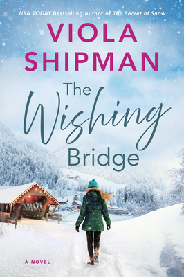 The Wishing Bridge: A Hearfelt Holiday Romance Tale of Rediscovery, Love, and Second Chances in a Magical Michigan Christmas Town (Sparkling Christmas)