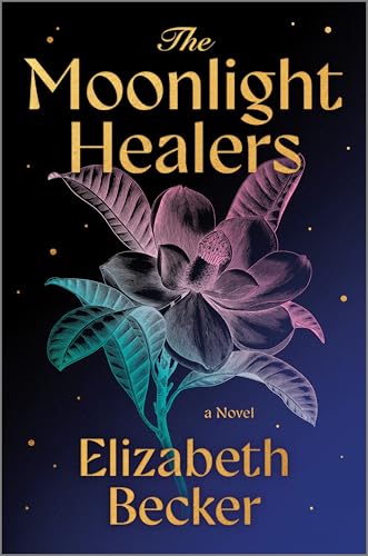 The Moonlight Healers: A Sweeping Story of Magic Powers and the Price of Using Them across Multiple Timelines