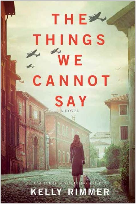 The Things We Cannot Say: A WWII Historical Fiction Novel