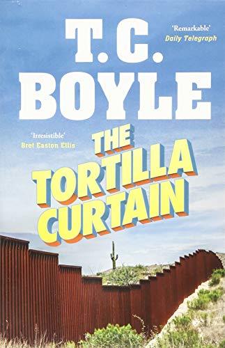 The Tortilla Curtain: Ausgezeichnet mit dem Prix Medicis für ausländische Literatur 1997
