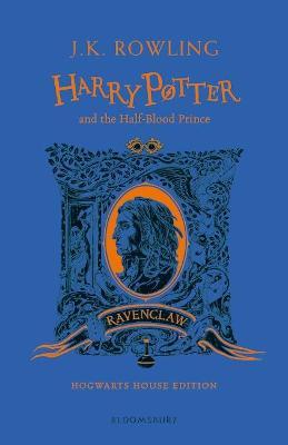 Harry Potter and the Half-Blood Prince – Ravenclaw Edition: Winner of the British Book Award, Book of the Year 2006 and the Deutscher Phantastik-Preis ... internationaler Roman (Harry Potter, 6)