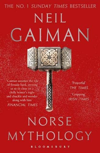 Norse Mythology: Neil Gaiman (Bloomsbury Publishing)