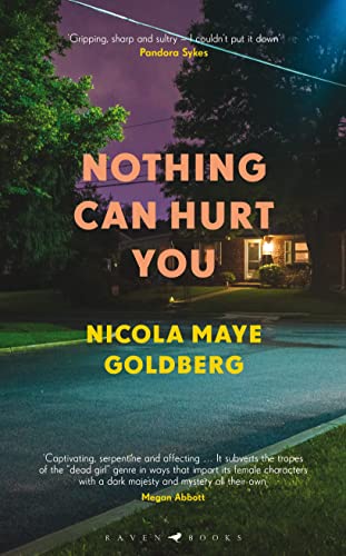 Nothing Can Hurt You: Nicola Maye Goldberg