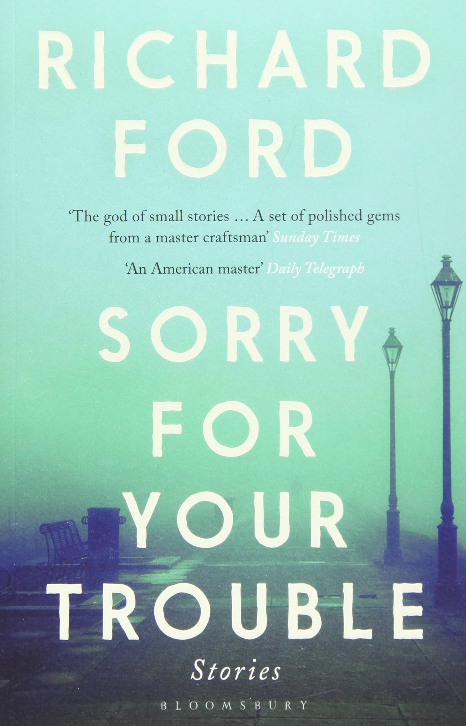 Sorry For Your Trouble: Stories