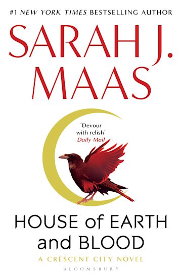 House of Earth and Blood: The epic new fantasy series from multi-million and #1 New York Times bestselling author Sarah J. Maas (Crescent City)