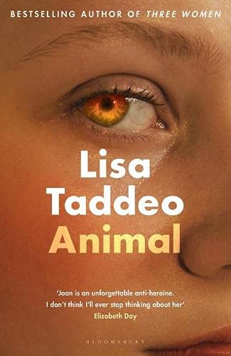 Animal: The ‘compulsive’ (Guardian) new novel from the author of THREE WOMEN