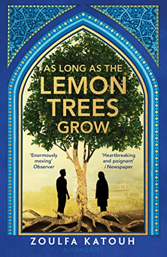 As Long As the Lemon Trees Grow: The breathtaking story of love and loss in the Syrian revolution