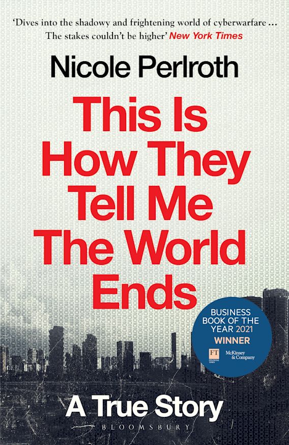 This Is How They Tell Me the World Ends: A True Story