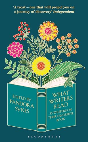 What Writers Read: 35 Writers on their Favourite Book