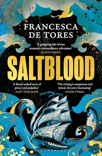 Saltblood: An epic historical fiction debut inspired by real life female pirates