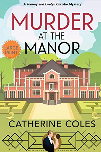 MURDER AT THE MANOR: A TOMMY & EVELYN CHRISTIE MYSTERY