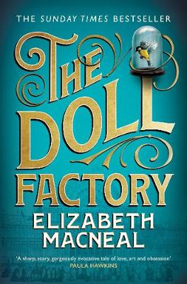 The Doll Factory: The spellbinding gothic page turner of desire and obsession