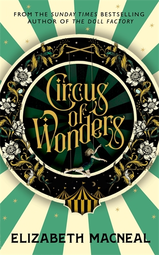 Circus of Wonders: Elizabeth Macneal