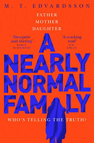 A Nearly Normal Family: A Gripping, Page-turning Thriller with a Shocking Twist soon to be a major Netflix TV series