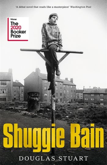 Shuggie Bain: The Million-Copy Bestseller & Winner of the Booker Prize