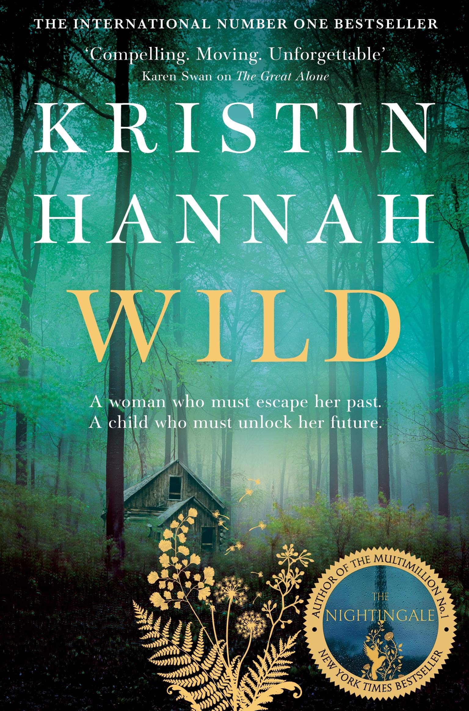Wild: From the multimillion copy bestselling author of The Women, The Nightingale and The Four Winds