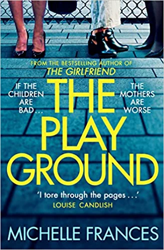 The Playground: From the Number One Bestselling Author of The Girlfriend