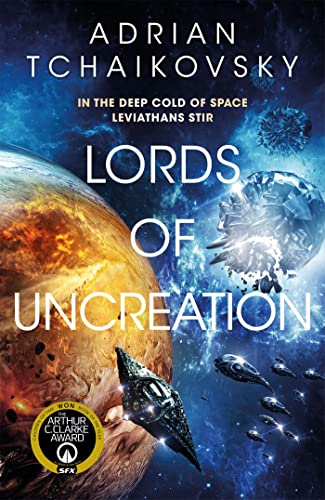 Lords of Uncreation: by Adrian Tchaikovsky (The Final Architecture, 3)