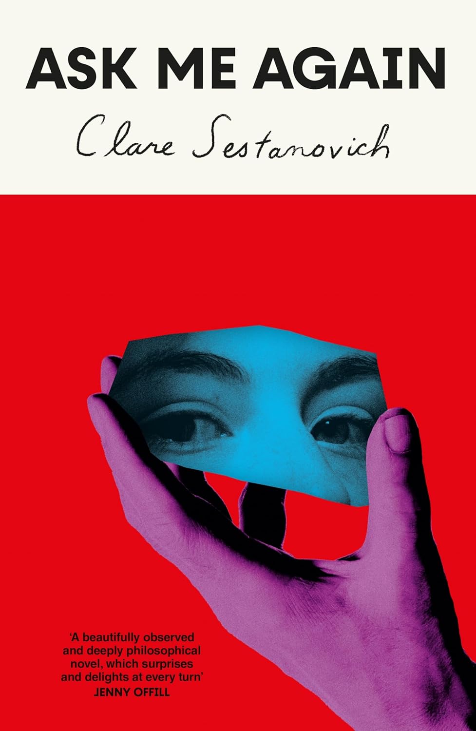 Ask Me Again: A beautiful, observant coming-of-age tale about the relationships and the choices that define us