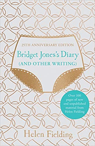 Bridget Jones's Diary (And Other Writing): 25th Anniversary Edition