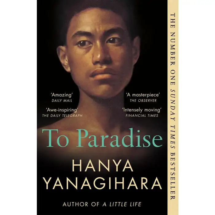 To Paradise: From the Author of A Little Life
