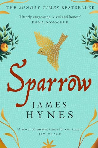 Sparrow: The Sunday Times Bestseller set in the dying days of the Roman Empire