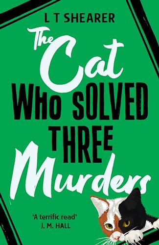 The Cat Who Solved Three Murders: A Comforting Cosy Mystery (Conrad the Cat Detective, 2)