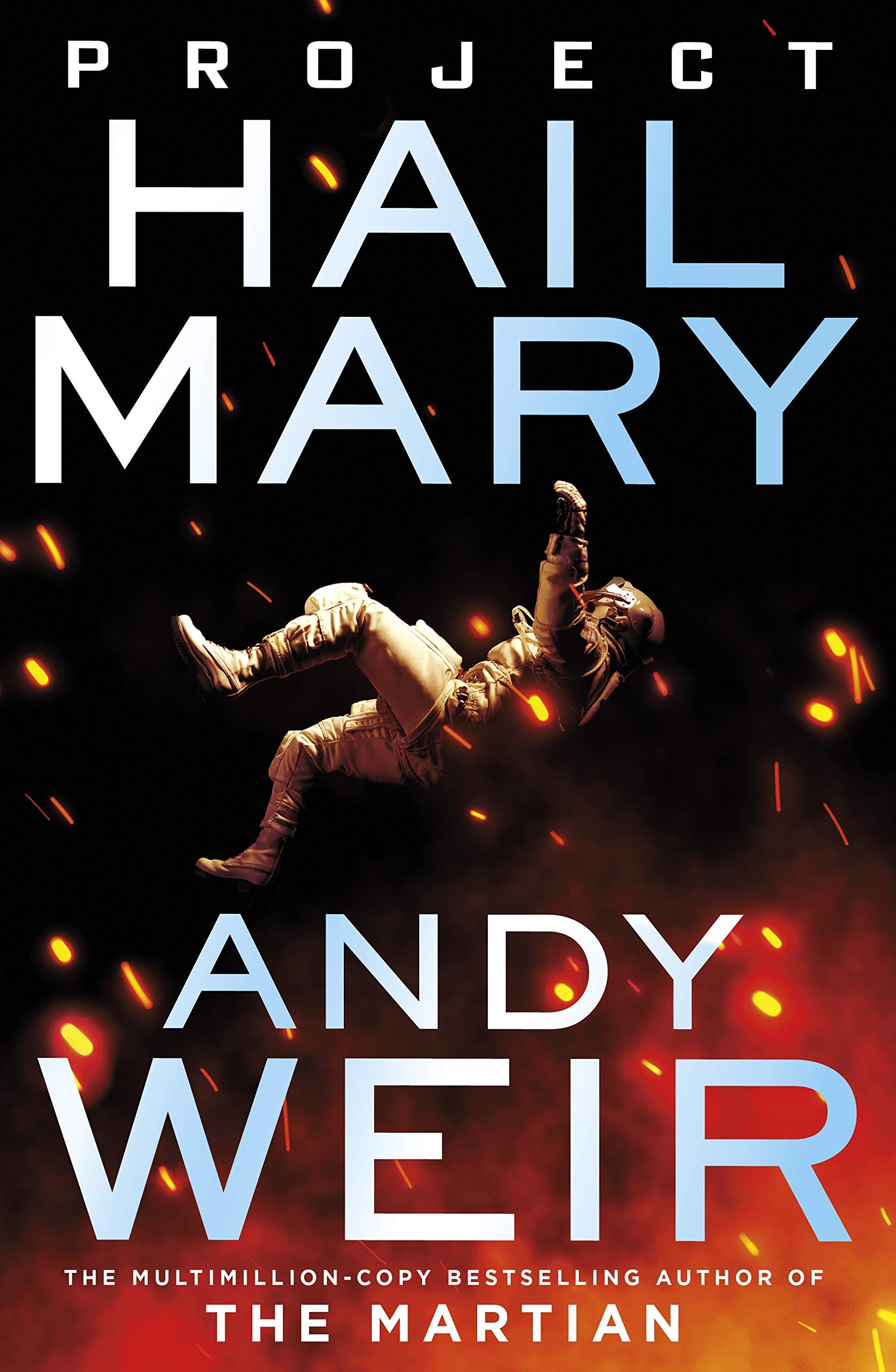 Project Hail Mary: From the bestselling author of The Martian