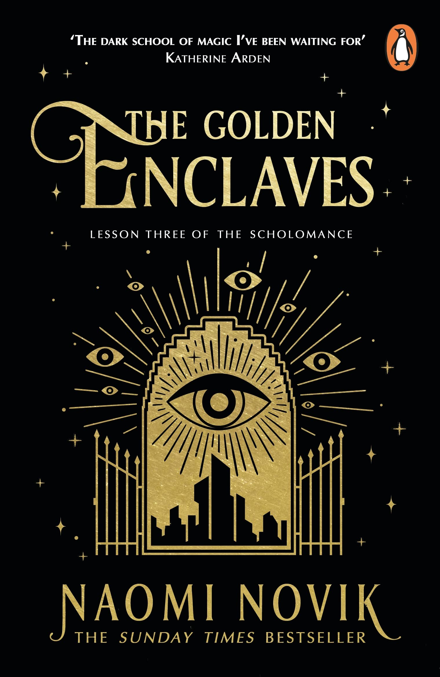 The Golden Enclaves: The triumphant conclusion to the Sunday Times bestselling dark academia fantasy trilogy (The Scholomance, 3)