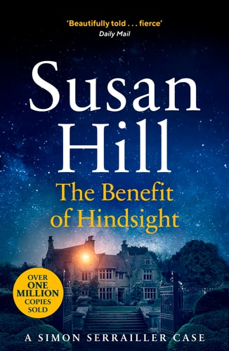 The Benefit of Hindsight: Discover book 10 in the bestselling Simon Serrailler series (Simon Serrailler, 10)