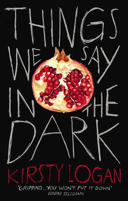 Things We Say in the Dark: Nominiert: Dylan Thomas Prize 2020