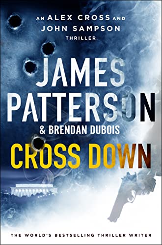 Cross Down: An Alex Cross and John Sampson Thriller