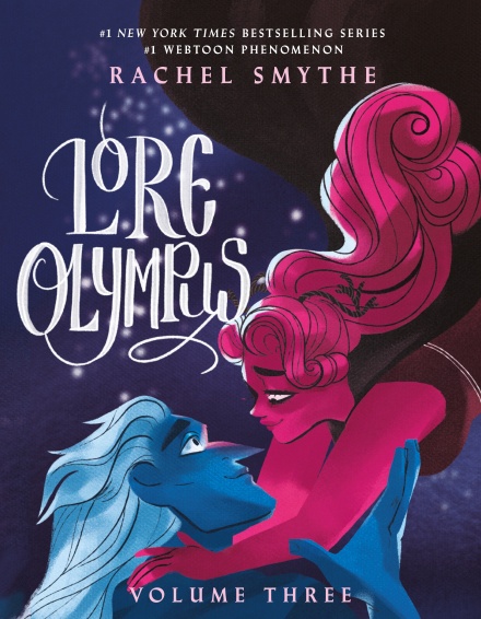 Lore Olympus: Volume Three: The multi-award winning Sunday Times bestselling Webtoon series